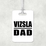 Vizsla Dad - Luggage Bag Tag