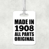 116th Birthday Made in 1908 All Parts Original - Luggage Bag Tag