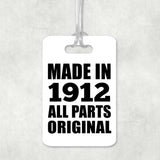 112th Birthday Made in 1912 All Parts Original - Luggage Bag Tag