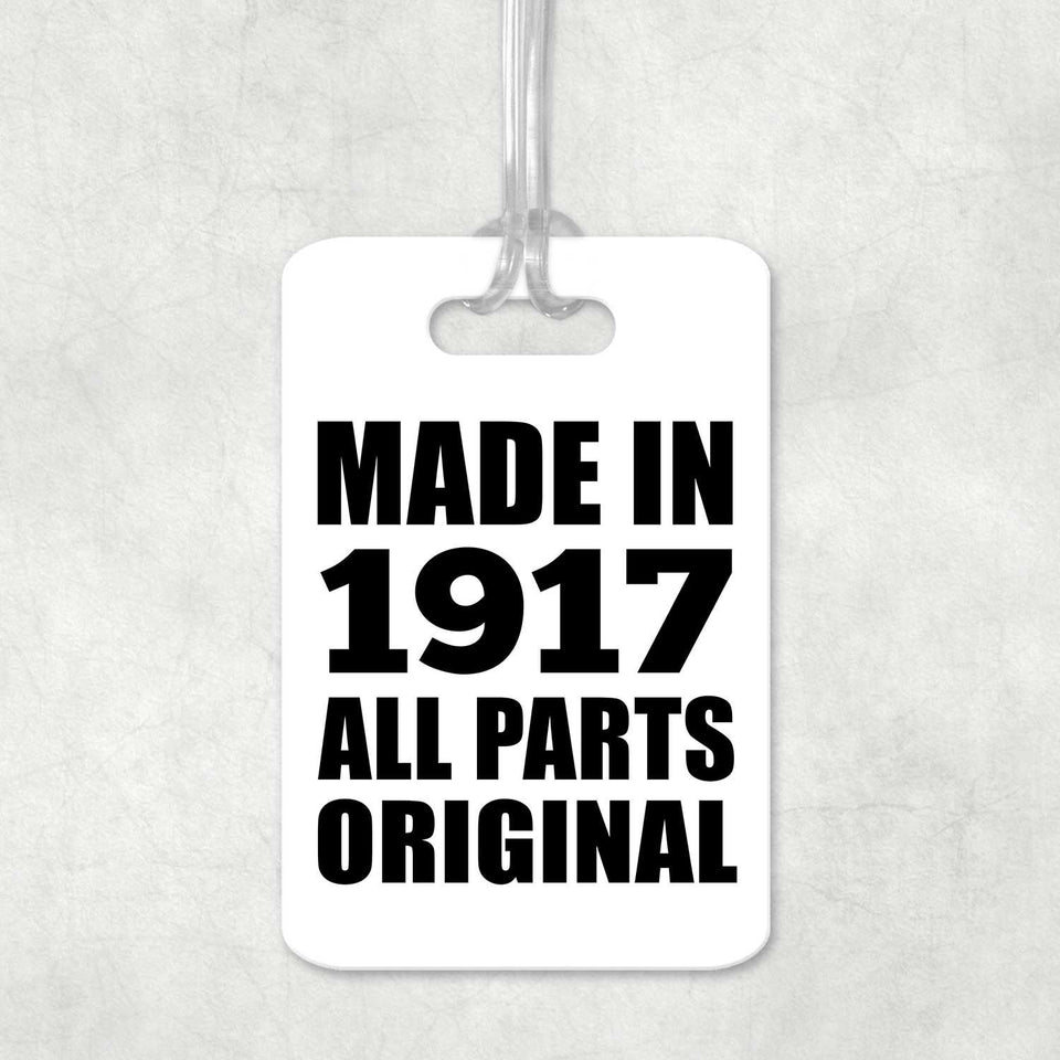 107th Birthday Made in 1917 All Parts Original - Luggage Bag Tag