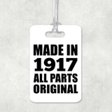 107th Birthday Made in 1917 All Parts Original - Luggage Bag Tag
