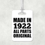 102nd Birthday Made in 1922 All Parts Original - Luggage Bag Tag