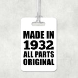 92nd Birthday Made in 1932 All Parts Original - Luggage Bag Tag