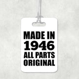 78th Birthday Made in 1946 All Parts Original - Luggage Bag Tag