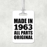 61st Birthday Made in 1963 All Parts Original - Luggage Bag Tag