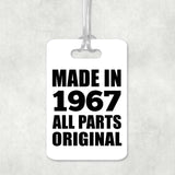 57th Birthday Made in 1967 All Parts Original - Luggage Bag Tag
