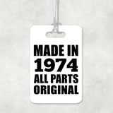 50th Birthday Made in 1974 All Parts Original - Luggage Bag Tag