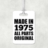 49th Birthday Made in 1975 All Parts Original - Luggage Bag Tag