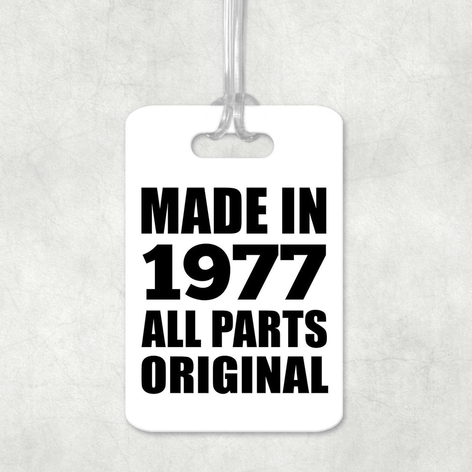 47th Birthday Made in 1977 All Parts Original - Luggage Bag Tag