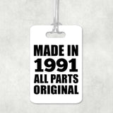 33rd Birthday Made in 1991 All Parts Original - Luggage Bag Tag