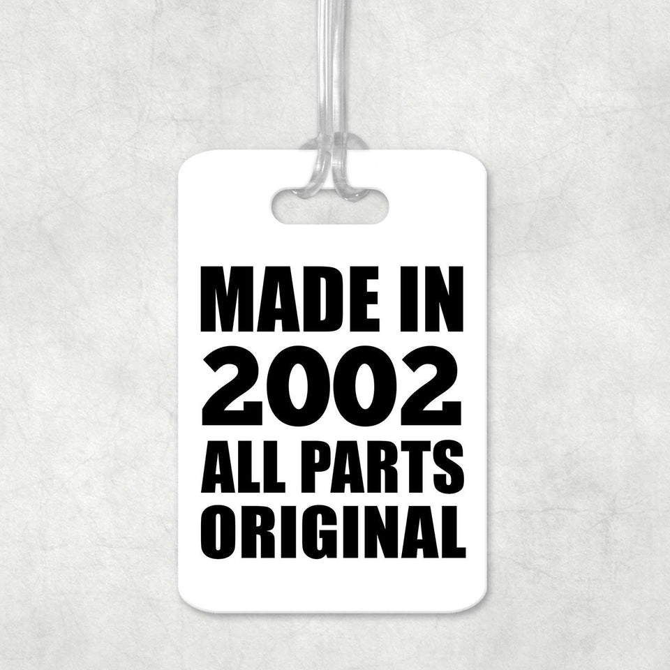 22nd Birthday Made in 2002 All Parts Original - Luggage Bag Tag