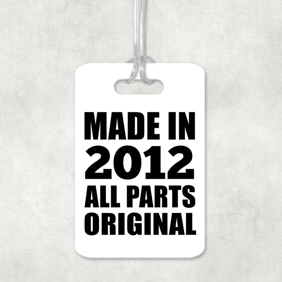12th Birthday Made in 2012 All Parts Original - Luggage Bag Tag