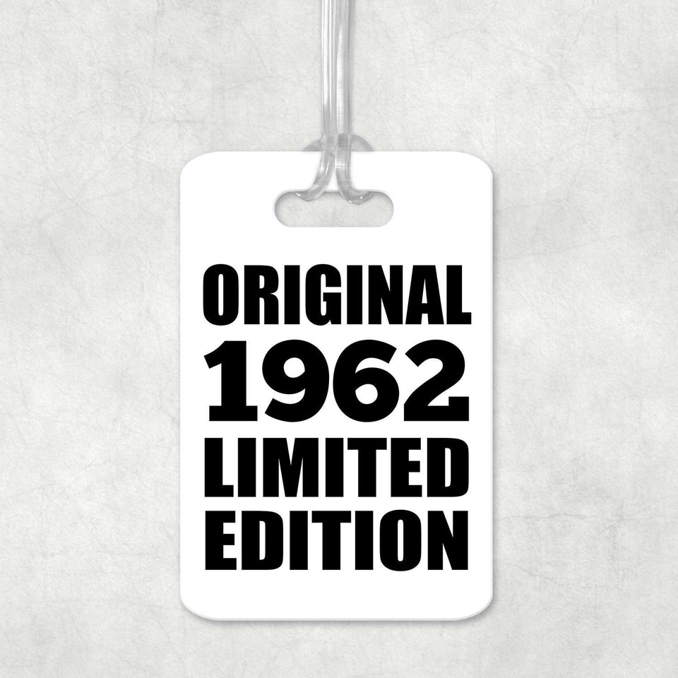 62nd Birthday Original 1962 Limited Edition - Luggage Bag Tag