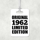 62nd Birthday Original 1962 Limited Edition - Luggage Bag Tag