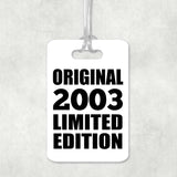 21st Birthday Original 2003 Limited Edition - Luggage Bag Tag