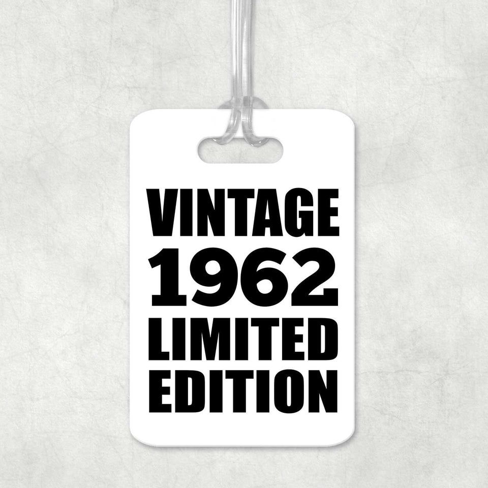 62nd Birthday Vintage 1962 Limited Edition - Luggage Bag Tag