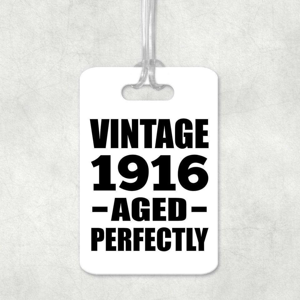 108th Birthday Vintage 1916 Aged Perfectly - Luggage Bag Tag