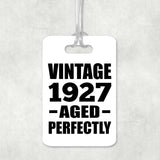 97th Birthday Vintage 1927 Aged Perfectly - Luggage Bag Tag