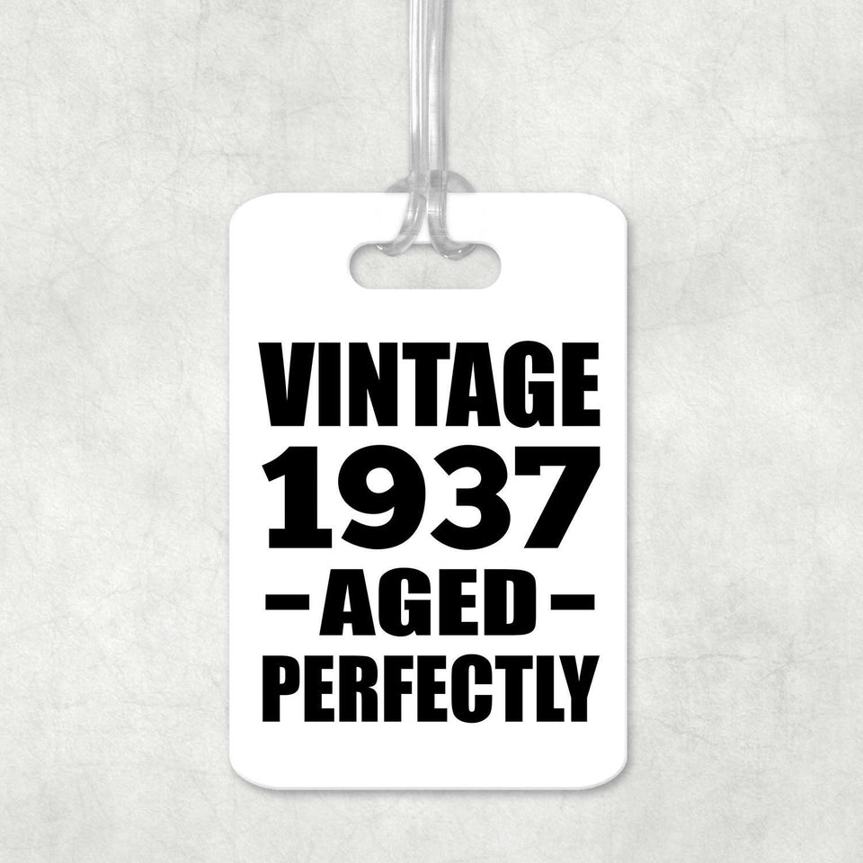 87th Birthday Vintage 1937 Aged Perfectly - Luggage Bag Tag