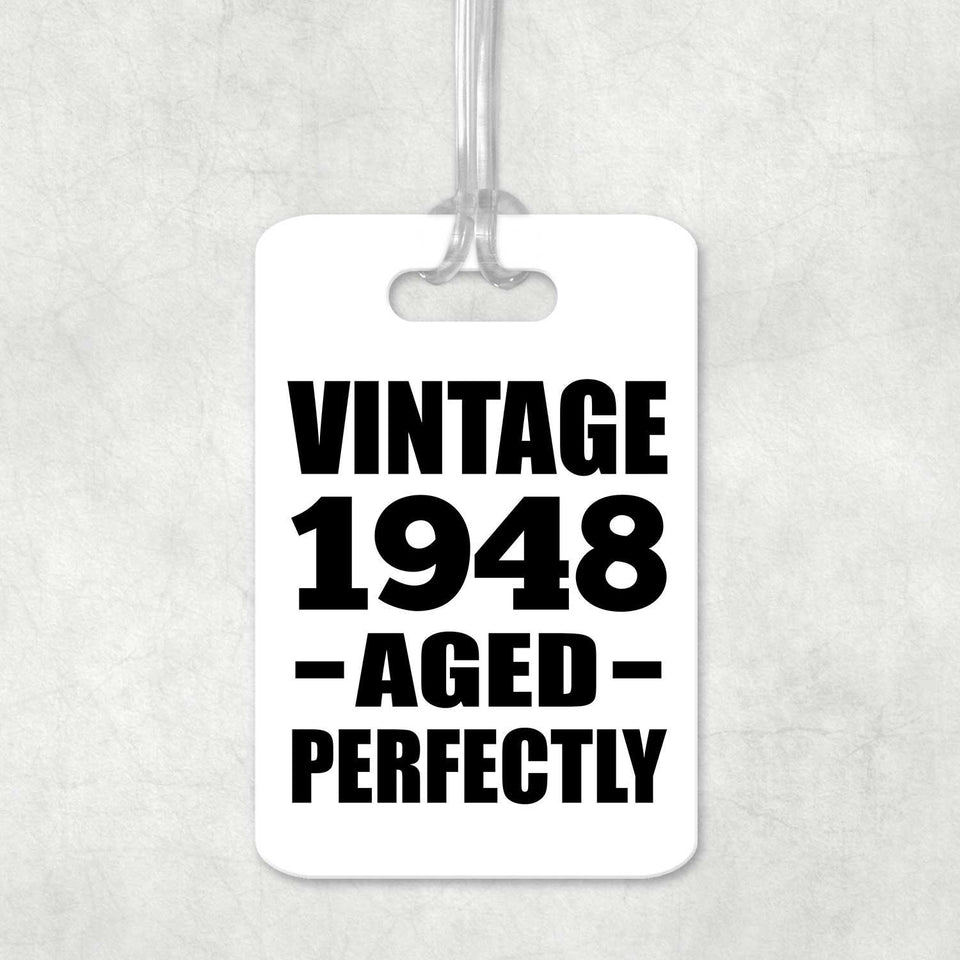 76th Birthday Vintage 1948 Aged Perfectly - Luggage Bag Tag