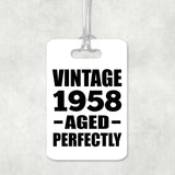 66th Birthday Vintage 1958 Aged Perfectly - Luggage Bag Tag