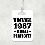37th Birthday Vintage 1987 Aged Perfectly - Luggage Bag Tag