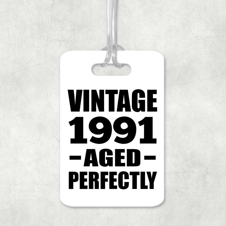 33rd Birthday Vintage 1991 Aged Perfectly - Luggage Bag Tag
