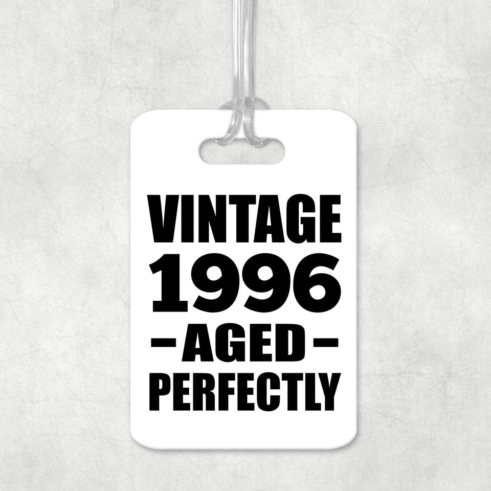 28th Birthday Vintage 1996 Aged Perfectly - Luggage Bag Tag