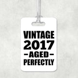 7th Birthday Vintage 2017 Aged Perfectly - Luggage Bag Tag