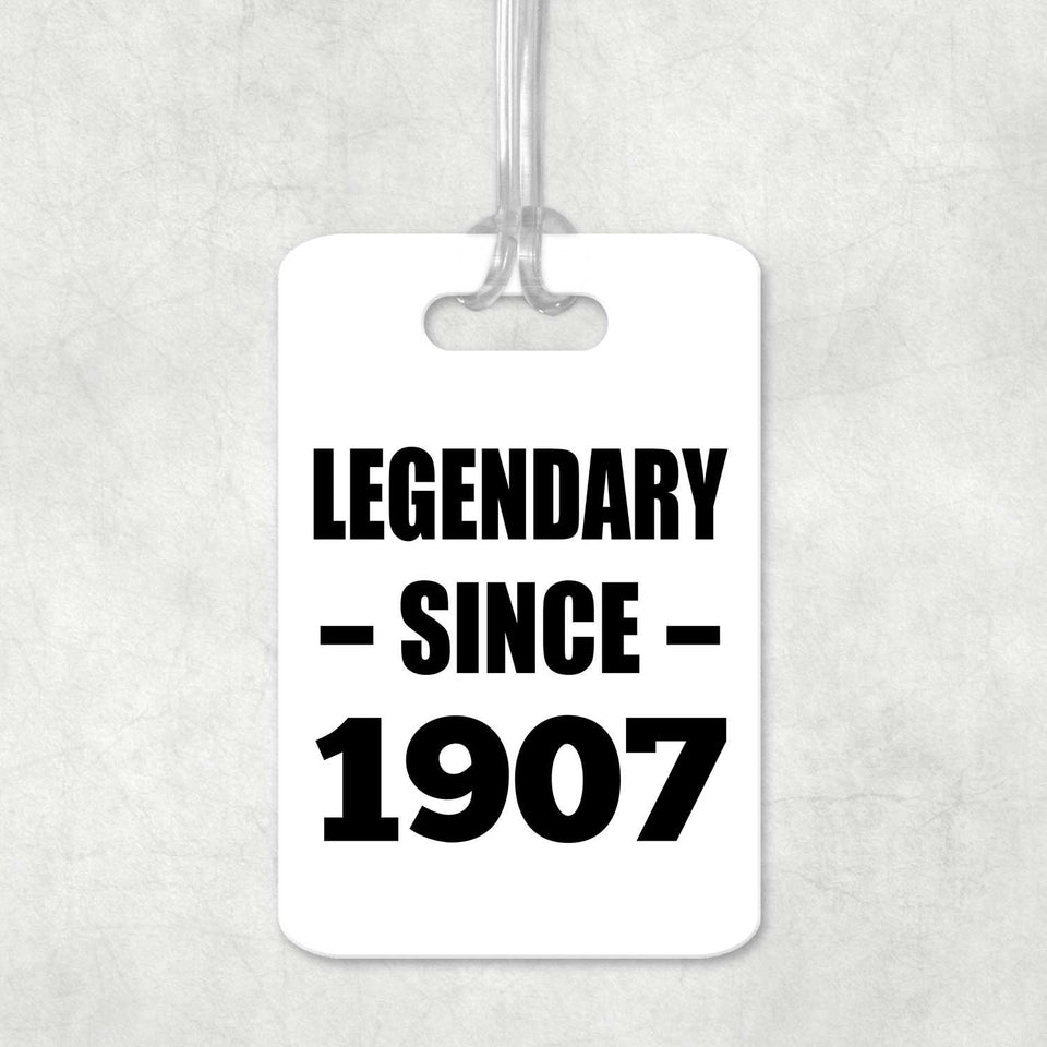 117th Birthday Legendary Since 1907 - Luggage Bag Tag