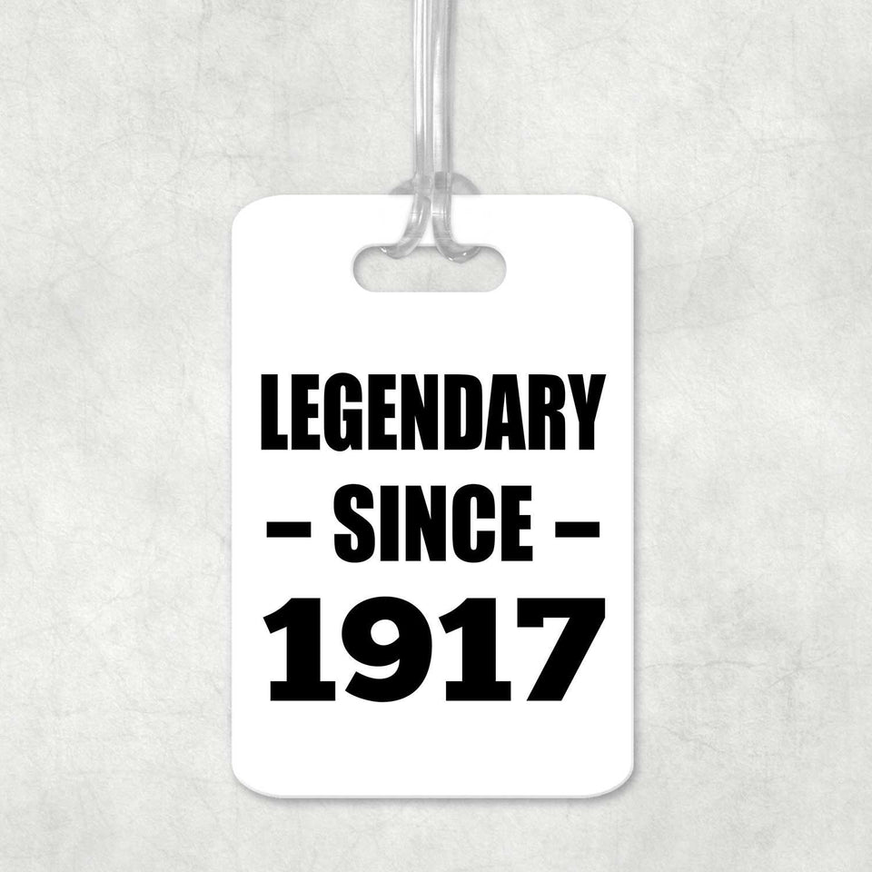 107th Birthday Legendary Since 1917 - Luggage Bag Tag