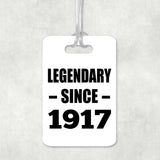 107th Birthday Legendary Since 1917 - Luggage Bag Tag