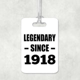 106th Birthday Legendary Since 1918 - Luggage Bag Tag