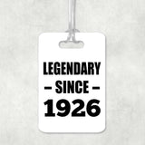 98th Birthday Legendary Since 1926 - Luggage Bag Tag