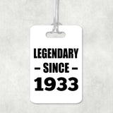 91st Birthday Legendary Since 1933 - Luggage Bag Tag