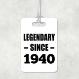 84th Birthday Legendary Since 1940 - Luggage Bag Tag