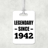 82nd Birthday Legendary Since 1942 - Luggage Bag Tag