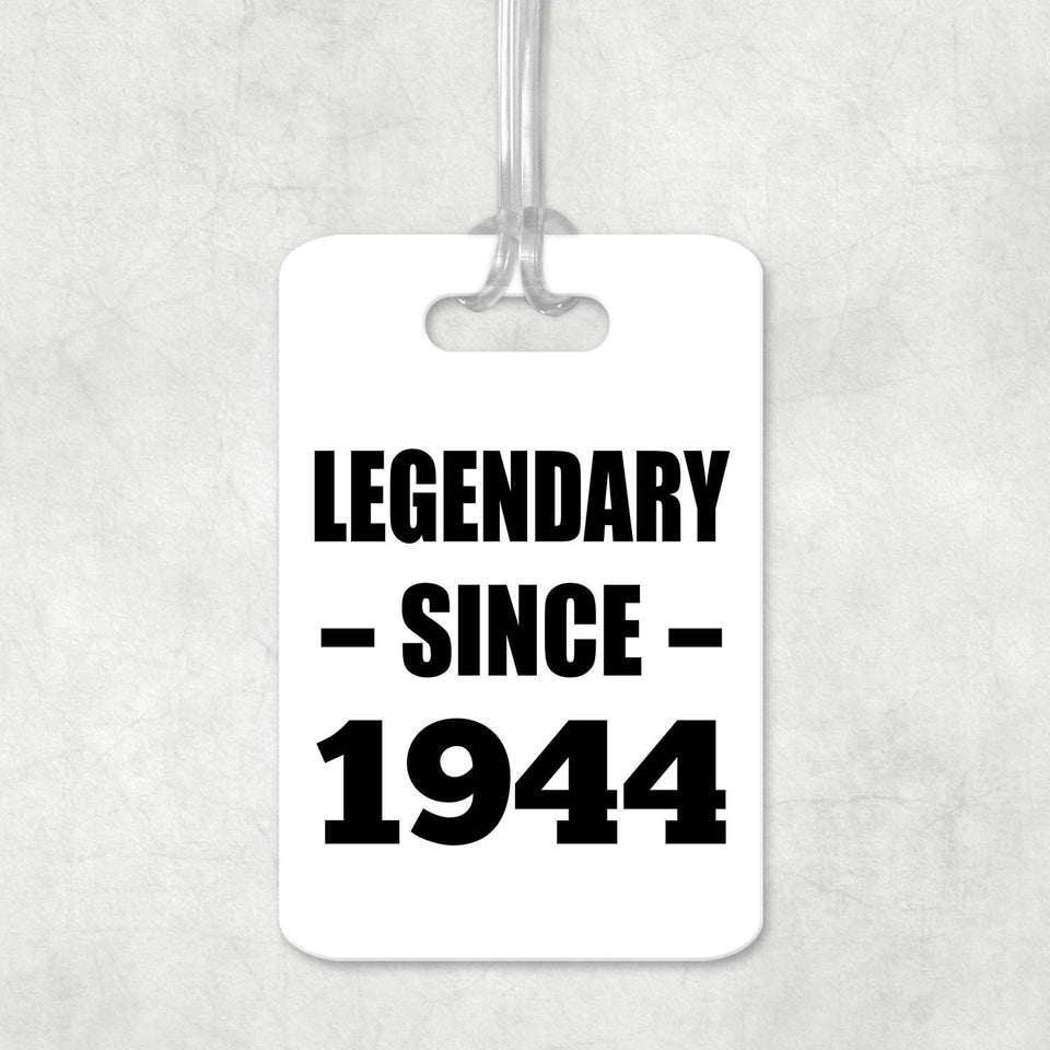 80th Birthday Legendary Since 1944 - Luggage Bag Tag