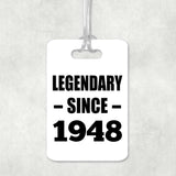 76th Birthday Legendary Since 1948 - Luggage Bag Tag