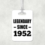 72nd Birthday Legendary Since 1952 - Luggage Bag Tag