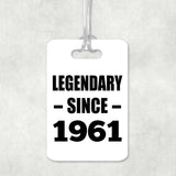 63rd Birthday Legendary Since 1961 - Luggage Bag Tag