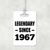 57th Birthday Legendary Since 1967 - Luggage Bag Tag