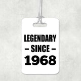 56th Birthday Legendary Since 1968 - Luggage Bag Tag