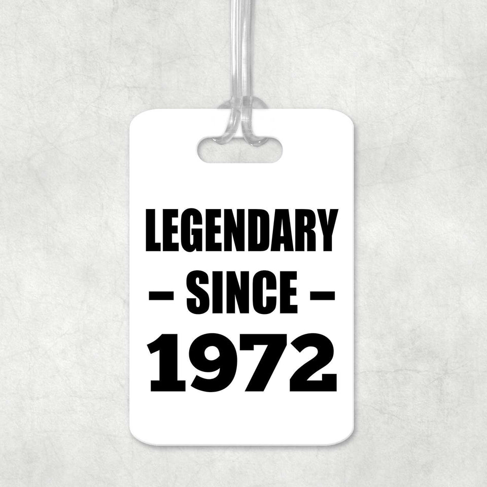 52nd Birthday Legendary Since 1972 - Luggage Bag Tag