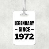 52nd Birthday Legendary Since 1972 - Luggage Bag Tag