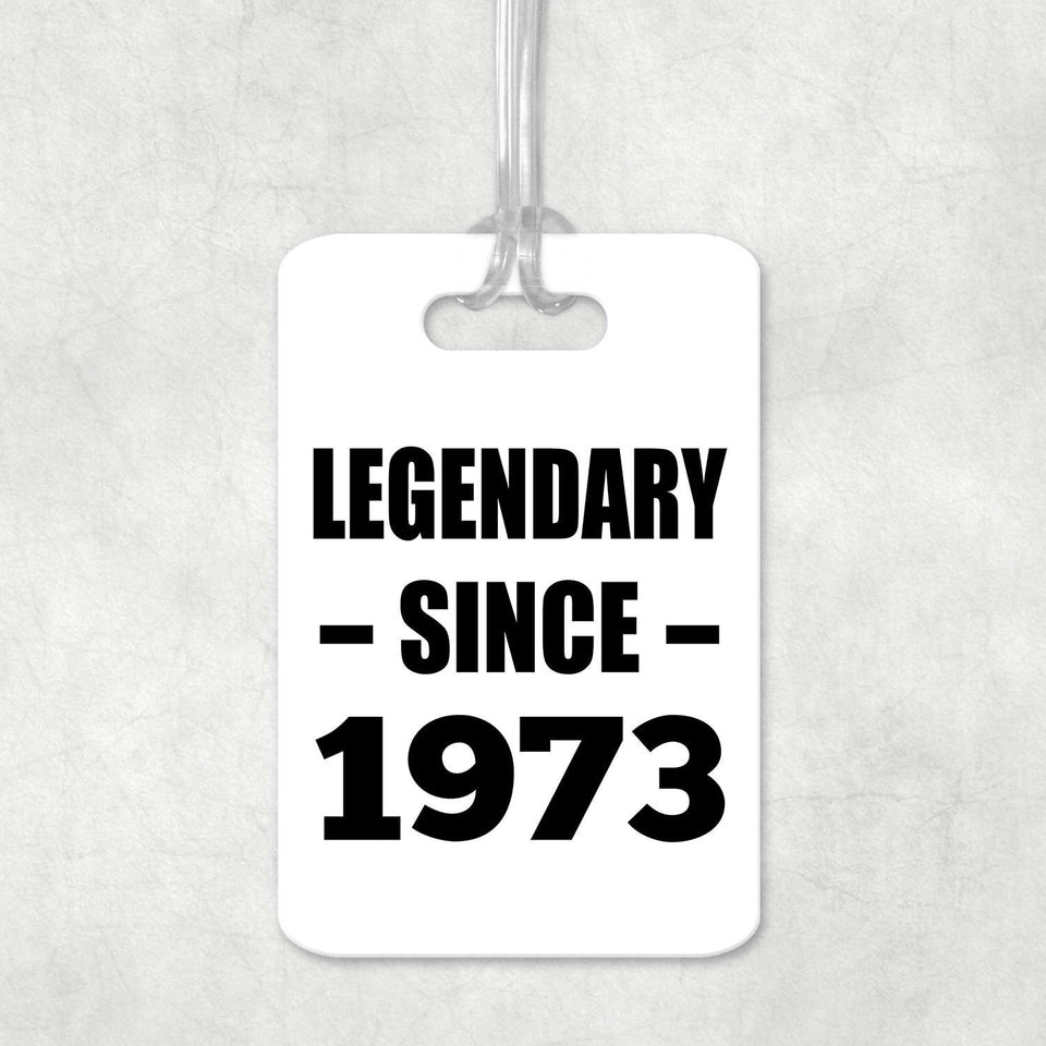 51st Birthday Legendary Since 1973 - Luggage Bag Tag