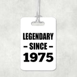 49th Birthday Legendary Since 1975 - Luggage Bag Tag