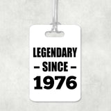 48th Birthday Legendary Since 1976 - Luggage Bag Tag