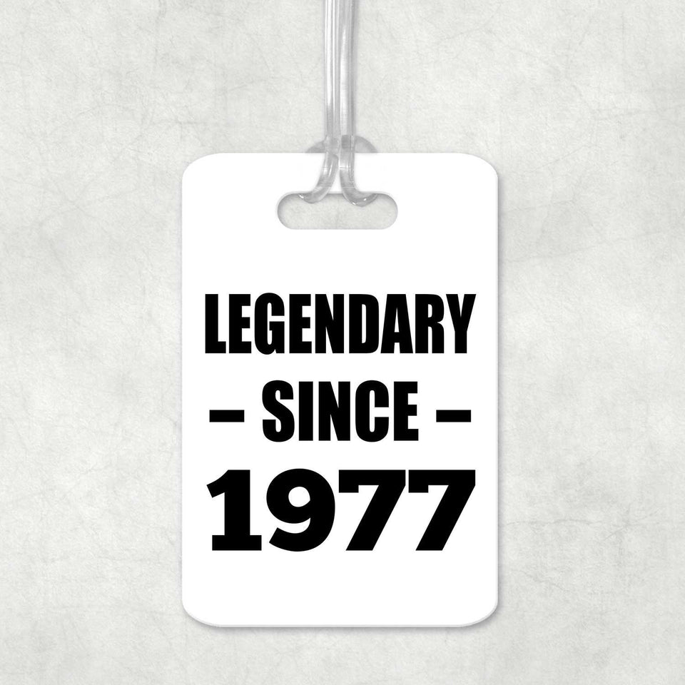 47th Birthday Legendary Since 1977 - Luggage Bag Tag