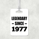 47th Birthday Legendary Since 1977 - Luggage Bag Tag
